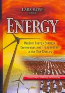 Energia - Moderné skladovanie, premena a prenos energie v 21. storočí - Energy - Modern Energy Storage, Conversion & Transmission in the 21st Century