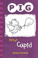 Prasiatko sa hrá na Amora - sada 1 - PIG plays Cupid - Set 1
