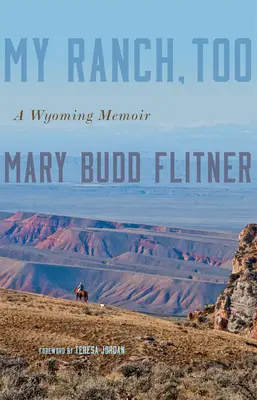 Aj môj ranč: A Wyoming Memoir: A Wyoming Memoir - My Ranch, Too: A Wyoming Memoir