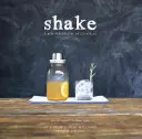 Šejk: Nový pohľad na koktaily - Shake: A New Perspective on Cocktails
