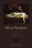 Spánková paralýza: Nočné mory, nocebos a prepojenie mysle a tela - Sleep Paralysis: Night-Mares, Nocebos, and the Mind-Body Connection