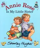 Annie Rose je moja malá sestra - Annie Rose Is My Little Sister