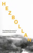 Hizballáh: Politická ekonómia libanonskej Božej strany - Hezbollah: The Political Economy of Lebanon's Party of God