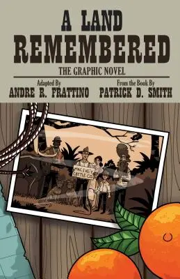 Krajina, na ktorú sa nezabúda: Grafický román - A Land Remembered: The Graphic Novel