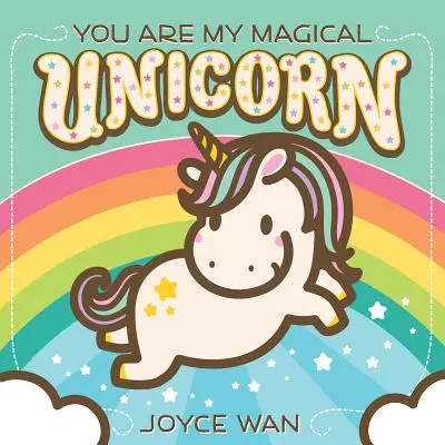 Ty si môj čarovný jednorožec - You Are My Magical Unicorn