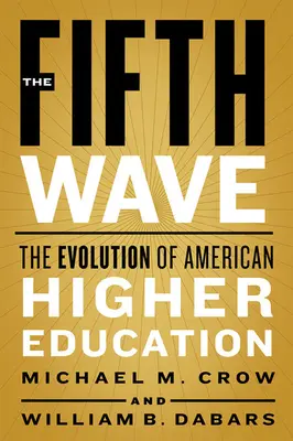Piata vlna: Piatá vlna: vývoj amerického vysokého školstva - The Fifth Wave: The Evolution of American Higher Education