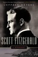 Scott Fitzgerald: Fitzilder: životopisný román - Scott Fitzgerald: A Biography