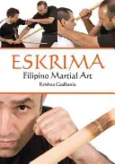 Eskrima: Filipínske bojové umenie - Eskrima: Filipino Martial Art