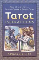 Tarotové interakcie: Staňte sa intuitívnejším, senzibilnejším a zručnejším v čítaní kariet - Tarot Interactions: Become More Intuitive, Psychic & Skilled at Reading Cards