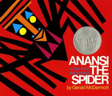 Pavúk Anansi: Anansii: Príbeh z Ašanti: Pavúk Anansii: Príbeh z Ašanti - Anansi the Spider: A Tale from the Ashanti