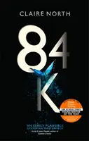 84K - „Strašidelne vierohodné dystopické dielo“ Emily St John Mandelová - 84K - 'An eerily plausible dystopian masterpiece' Emily St John Mandel