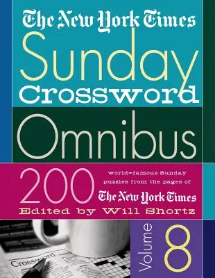 The New York Times Sunday Crossword Omnibus: 200 svetoznámych nedeľných hádaniek zo stránok New York Times - The New York Times Sunday Crossword Omnibus: 200 World-Famous Sunday Puzzles from the Pages of the New York Times