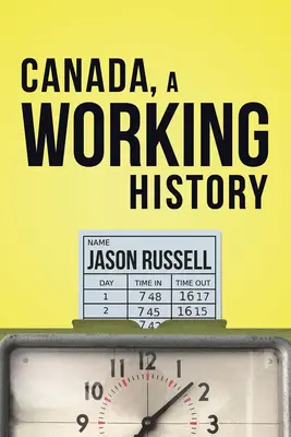 Kanada, pracovné dejiny - Canada, a Working History