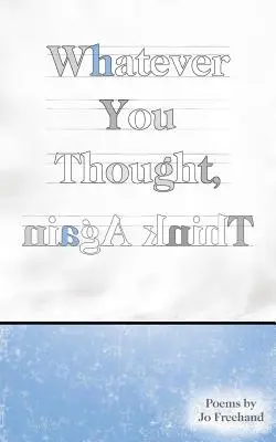 Čokoľvek ste si mysleli, zamyslite sa znova - Whatever You Thought, Think Again