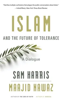 Islam a budúcnosť tolerancie: Dialóg - Islam and the Future of Tolerance: A Dialogue
