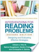 Interventions for Reading Problems, Second Edition: Navrhovanie a vyhodnocovanie účinných stratégií - Interventions for Reading Problems, Second Edition: Designing and Evaluating Effective Strategies