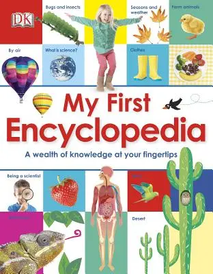 Moja prvá encyklopédia: Bohatstvo vedomostí na dosah ruky - My First Encyclopedia: A Wealth of Knowledge at Your Fingertips