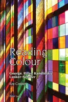 Farba čítania: Rilke, Kandinskij, Lasker-Schueler - Reading Colour: George, Rilke, Kandinsky, Lasker-Schueler