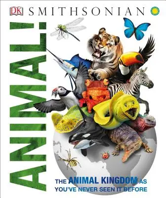 Zviera! Kráľovstvo zvierat, ako ste ho ešte nevideli - Animal!: The Animal Kingdom as You've Never Seen It Before