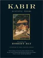 Kabir: Kábira v blázinci v blázinci (Kabir: Exstatické básne - Kabir: Ecstatic Poems