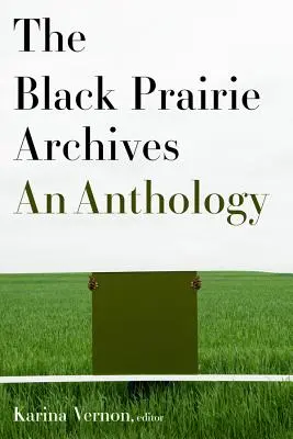 Archívy čiernej prérie: An Anthology - The Black Prairie Archives: An Anthology