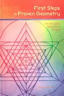 Prvé kroky v osvedčenej geometrii: pre vyššie ročníky základných škôl - First Steps in Proven Geometry: for the Upper Elementary Grades