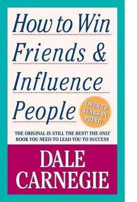 Ako si získať priateľov a ovplyvňovať ľudí - How to Win Friends & Influence People