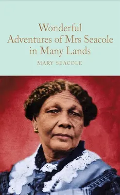 Podivuhodné dobrodružstvá pani Seacoleovej v mnohých krajinách - The Wonderful Adventures of Mrs Seacole in Many Lands