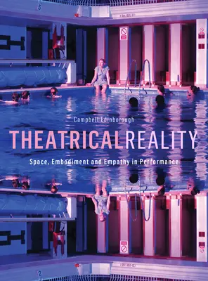 Divadelná realita: Priestor, stelesnenie a empatia v predstavení - Theatrical Reality: Space, Embodiment and Empathy in Performance