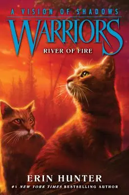 Bojovníci: Vízia tieňov: Ohnivá rieka - Warriors: A Vision of Shadows: River of Fire