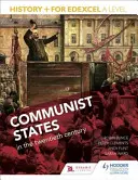 Dejiny+ pre Edexcel a Level: Komunistické štáty v dvadsiatom storočí - History+ for Edexcel a Level: Communist States in the Twentieth Century
