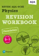 Pearson REVISE AQA GCSE (9-1) Physics Foundation Revision Workbook - pre domáce učenie, hodnotenie 2021 a skúšky 2022 - Pearson REVISE AQA GCSE (9-1) Physics Foundation Revision Workbook - for home learning, 2021 assessments and 2022 exams