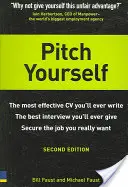 Pitch Yourself - najefektívnejší životopis, aký ste kedy napísali. Vyniknite a predajte sa - Pitch Yourself - The most effective CV you'll ever write. Stand out and sell yourself