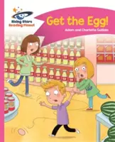 Čítacia planéta - Zober vajíčko! - Ružová B: Comet Street Kids - Reading Planet - Get the Egg! - Pink B: Comet Street Kids
