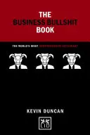 Kniha o biznise: Najobsiahlejší slovník na svete - The Business Bullshit Book: The World's Most Comprehensive Dictionary