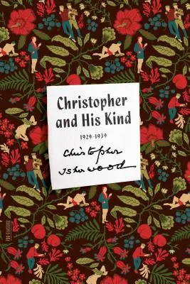 Christopher a jeho druh: Spomienky na roky 1929 - 1939 - Christopher and His Kind: A Memoir, 1929-1939