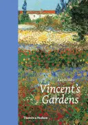 Vincentove záhrady: Obrazy a kresby Van Gogha - Vincent's Gardens: Paintings and Drawings by Van Gogh