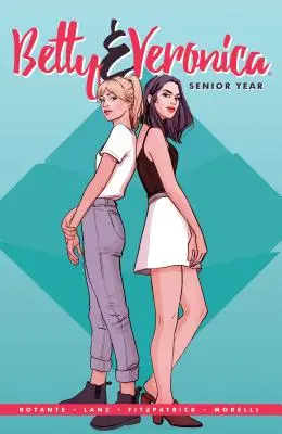 Betty & Veronica: Seniorský ročník - Betty & Veronica: Senior Year