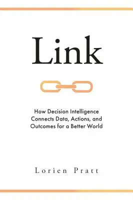 Odkaz: Benedikt XVI: Ako rozhodovacia inteligencia spája údaje, činy a výsledky pre lepší svet - Link: How Decision Intelligence Connects Data, Actions, and Outcomes for a Better World