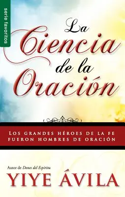 Ciencia de La Oracion, La: Veda o modlitbe - Ciencia de La Oracion, La: The Science of Prayer
