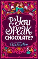 Hovoríš čokoládou? - Ideálne pre fanúšikov Jacqueline Wilsonovej - Do You Speak Chocolate? - Perfect for fans of Jacqueline Wilson