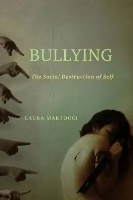 Šikanovanie: Sociálna deštrukcia seba samého - Bullying: The Social Destruction of Self