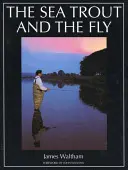 Pstruh a mucha - The Sea Trout and the Fly