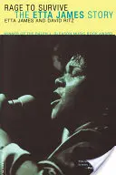 Zúrivosť prežiť: Príbeh Etty Jamesovej - Rage to Survive: The Etta James Story