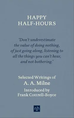 Šťastné polhodiny: Vybrané spisy - Happy Half-Hours: Selected Writings