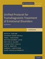 Jednotný protokol transdiagnostickej liečby emocionálnych porúch: Pracovný zošit - Unified Protocol for Transdiagnostic Treatment of Emotional Disorders: Workbook