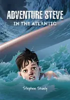 Dobrodružstvo Steve v Atlantiku (pre deti od 8 do 13 rokov) - Adventure Steve in the Atlantic (for 8-13 year olds)