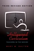 Hollywoodske učebné osnovy; Učitelia vo filmoch - tretie prepracované vydanie - The Hollywood Curriculum; Teachers in the Movies - Third Revised Edition