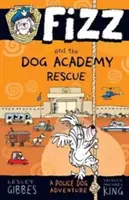 Fizz a záchranárska psia akadémia - Fizz and the Dog Academy Rescue
