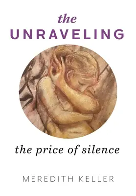 Rozuzlenie: Cena za mlčanie - The Unraveling: The Price of Silence